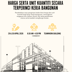 WEBINAR ONLINE - WEBINAR ONLINE 2 HARI - KONSEP DAN ASAS PENGIRAAN KADAR BINA HARGA SERTA UNIT KUANTITI SECARA TERPERINCI KERJA BANGUNAN (20 MATA CCD) 29-30 APRIL 2026