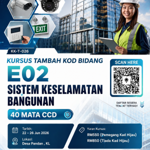 𝐊𝐔𝐑𝐒𝐔𝐒 𝐓𝐀𝐌𝐁𝐀𝐇 𝐊𝐎𝐃 𝐁𝐈𝐃𝐀𝐍𝐆 (E02) - SISTEM PENGAWASAN & KESELAMATAN BANGUNAN (22 - 26 JUN 2026)