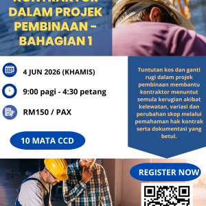 WEBINAR ONLINE - TUNTUTAN KOS DAN GANTI RUGI OLEH KONTRAKTOR DALAM PROJEK PEMBINAAN (BAHAGIAN 1) (4 JUN 2026)
